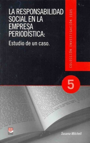 La Responsabilidad Social En La Empresa Periodistica, De Mitchell, Susana. Editorial Educa En Español