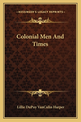 Libro Colonial Men And Times - Harper, Lillie Dupuy Vancu...