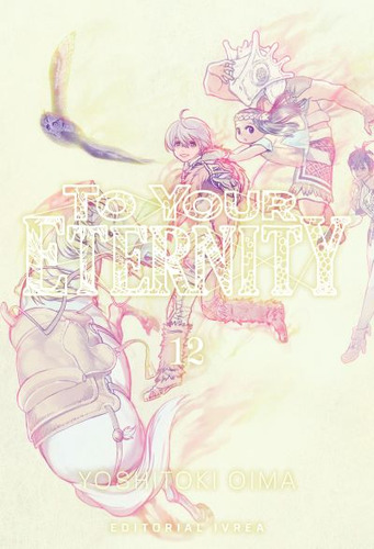 To Your Eternity 12 - Yoshitoki Oima