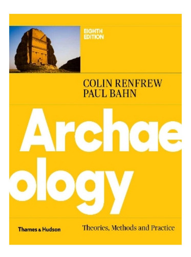 Archaeology - Colin Renfrew, Paul Bahn. Eb16