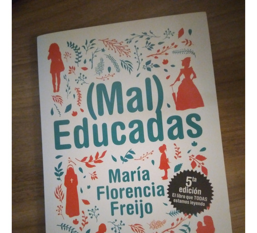 (mal) Educadas - Florencia Freijo, Español, Planeta