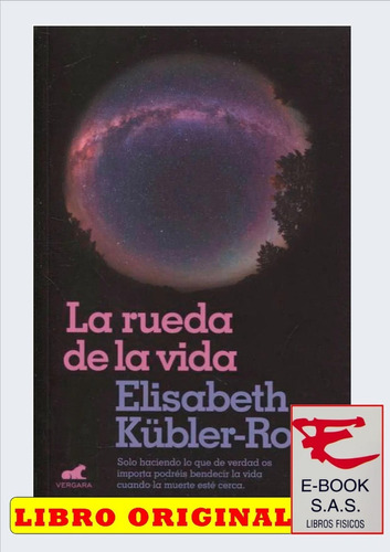 La Rueda De La Vida/ Elisabeth Kübler-ross( Solo Nuevos)
