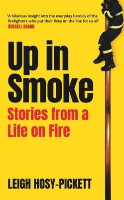 Libro Up In Smoke: Stories From A Life On Fire - Hosy-pic...