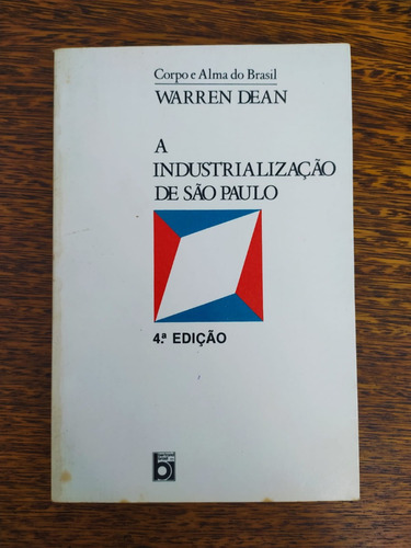 Livro A Industrialização De São Paulo De Warren Dean