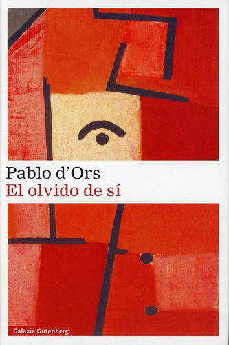 El Olvido De Sí. Pablo D Ors