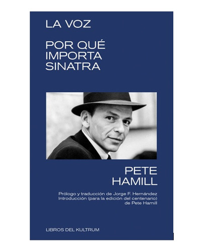 La Voz. Por Qué Importa Sinatra - Pete Hamill