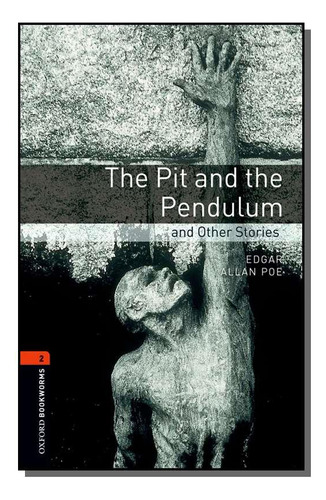 Pit And The Pendulum And Other Stories, The (obw 2, De Poe, Edgar Allan. Editora Oxford, Capa Mole Em Inglês, 2021