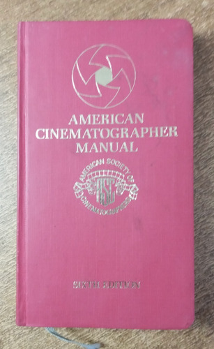 American Cinematographer Manual / Editor: Fred H. Detmers