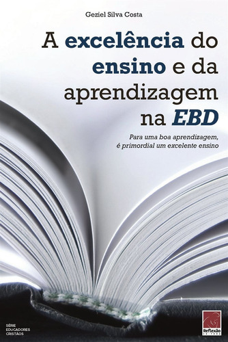 A Excelência Do Ensino E Da Aprendizagem Na Ebd Reflexão, De Cristão. Editora Reflexão Em Português