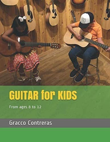 Libro Guitar For Kids: From Ages 8 To 12 (vol.) (spanish Edi