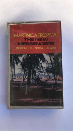 Cassette Martinica Tropical. The New Messengers