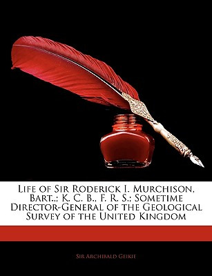 Libro Life Of Sir Roderick I. Murchison, Bart.; K. C. B.,...