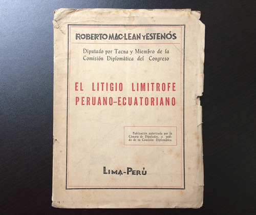 Litigio Limítrofe Perú Ecuatoriano Roberto Mac Lean Estenos