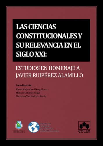 Ciencias Constitucionales Y Su Relevancia En El S Xxi Las - 