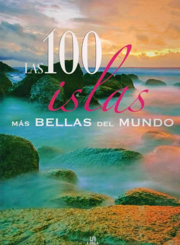 100 Islas Mas Bellas Del Mundo, Las - Nieto Martinez, Carla