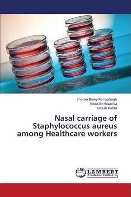 Nasal Carriage Of Staphylococcus Aureus Among Healthcare ...