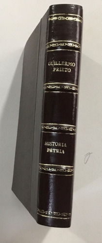 Guillermo Prieto Lecciones De Historia Patria México 1896