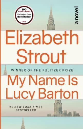 My Name Is Lucy Barton: A Novel - (libro En Inglés)