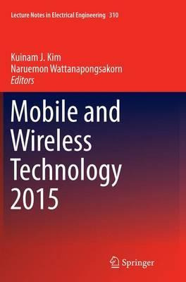 Libro Mobile And Wireless Technology 2015 - Kuinam J. Kim