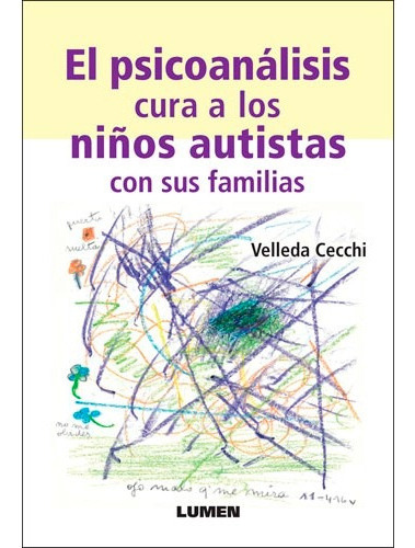 Psicoanalisis Cura A Los Niños Autistas Con Sus Familias. 