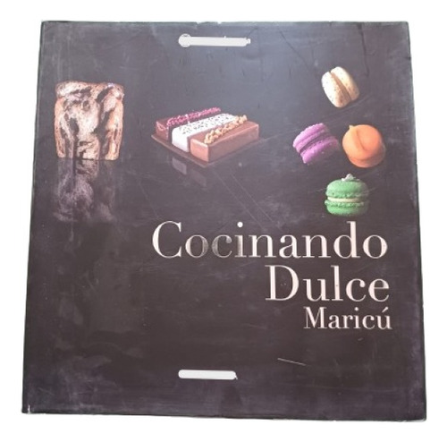 Libro: Cocinando Dulce Maricú