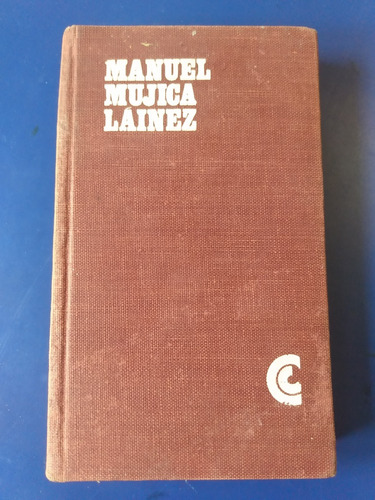 Vidas Del Gallo Y El Pollo - Manuel Mujica Láinez