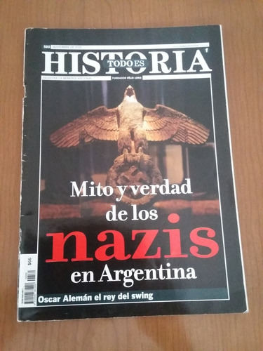 Revista Todo Es Historia Mito Y Verdad Nazis En Argentina 