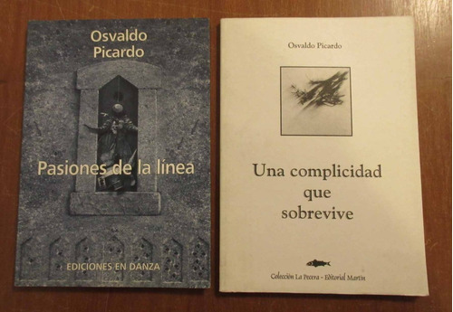 2 Libros Osvaldo Picardo Complicidad Que Sobrevive Pasiones 