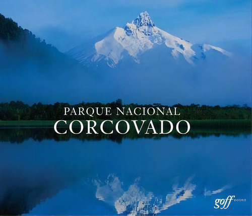 Parque Nacional Corcovado, De Antonio Vizcaino. Editorial Foundation For Deep Ecology, Tapa Dura En Español