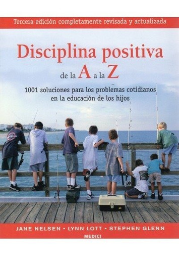 Disciplina Positiva De La A A La Z 3ªed - Nelsen