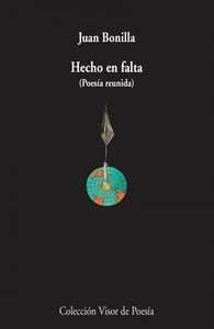 Hecho En Falta (poesia Reunida) - Bonilla, Juan