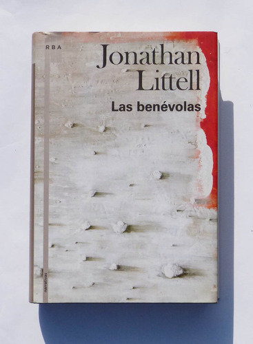 Las Benévolas. Jonathan Littel