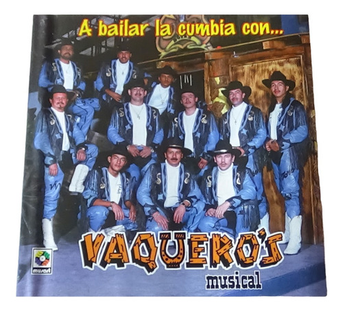 Vaqueros Musical A Bailar La Cumbia Cd Disco 2004 Musart