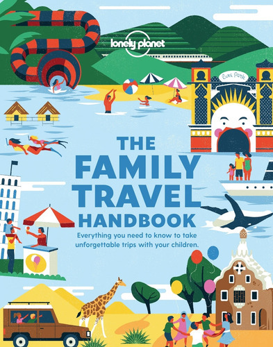 The Family Travel Handbook - Lonely Planet 