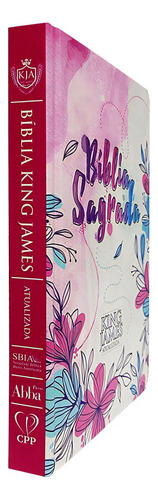 Bíblia Sagrada King James Atualizada | Slim | Letra Normal | Capa Dura | Flores Desenho, De King James Atualizada. Editorial Cpp, Tapa Dura En Português