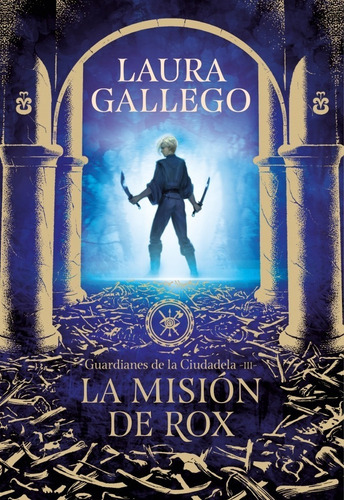 Guardianes De La Ciudadela Misión De Rox / Gallego