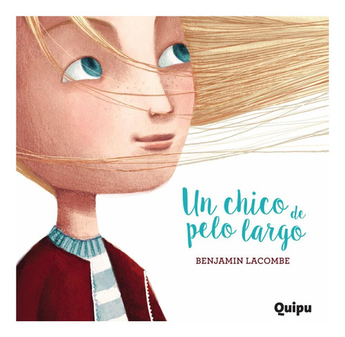 Un Chico De Pelo Largo Benjamin Lacombe Quipu None