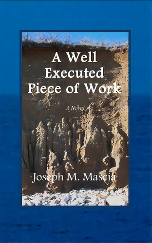 A Well Executed Piece Of Work, De Mascia, Joseph M.. Editorial Lightning Source Inc, Tapa Blanda En Inglés