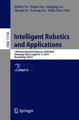 Intelligent Robotics And Applications : 12th Internationa...