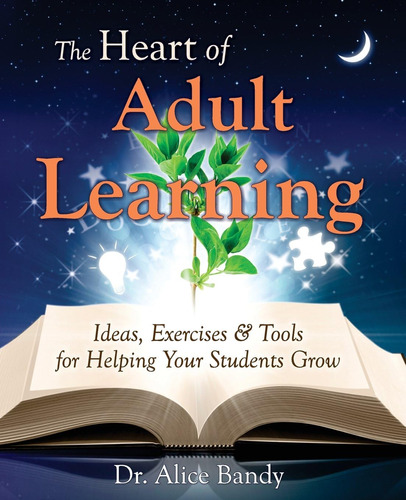Libro: The Heart Of Adult Learning: Ideas, Exercises And For