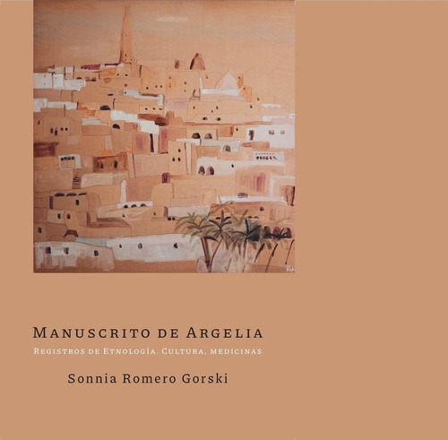 Manuscrito De Argelia - Sonnia Romero Gorski