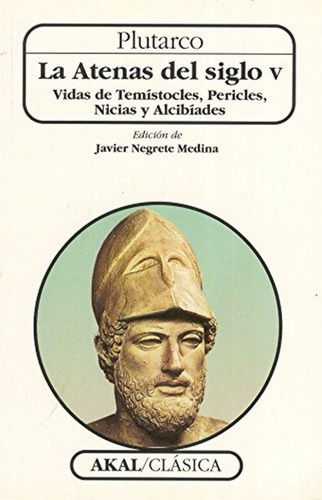 Libro La Atenas Del Siglo V. Vidas De Temístocles, Pericles,