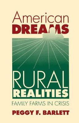 Libro American Dreams, Rural Realities : Family Farms In ...