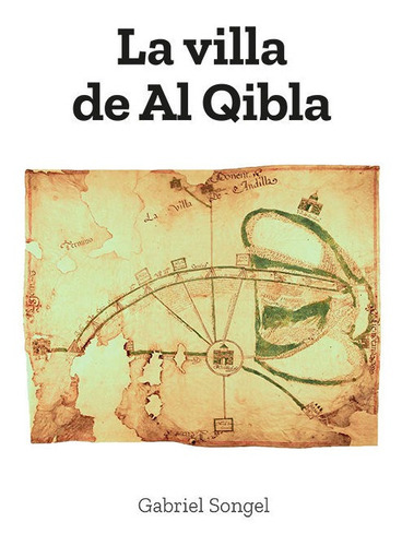 Libro La Villa De Al Qibla - Songel, Gabriel