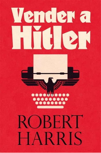 Vender A Hitler - Robert Harris