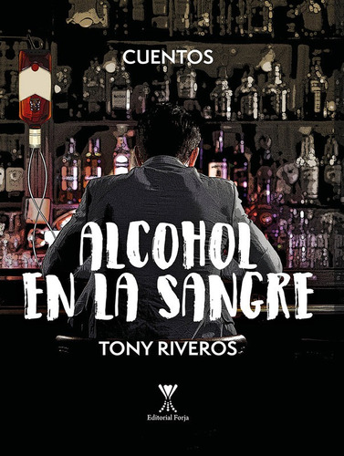 Alcohol En La Sangre / Tony Riveros