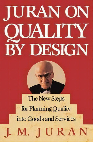 Juran On Quality By Design, De J. M. Juran. Editorial Simon & Schuster, Tapa Dura En Inglés