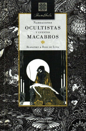 Narraciones Ocultistas Y Cuentos Macabros - P. Blavatsky