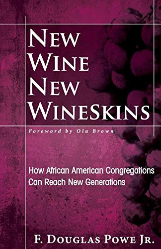 New Wine, New Wineskins How African American Congregations C