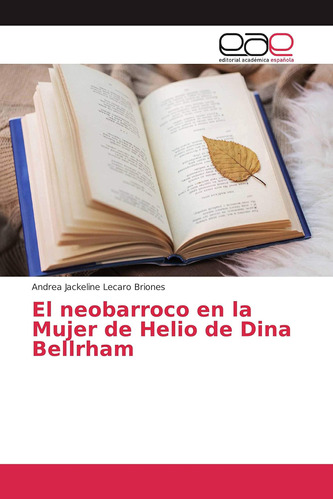 Libro: El Neobarroco Mujer Helio Dina Bellrham (